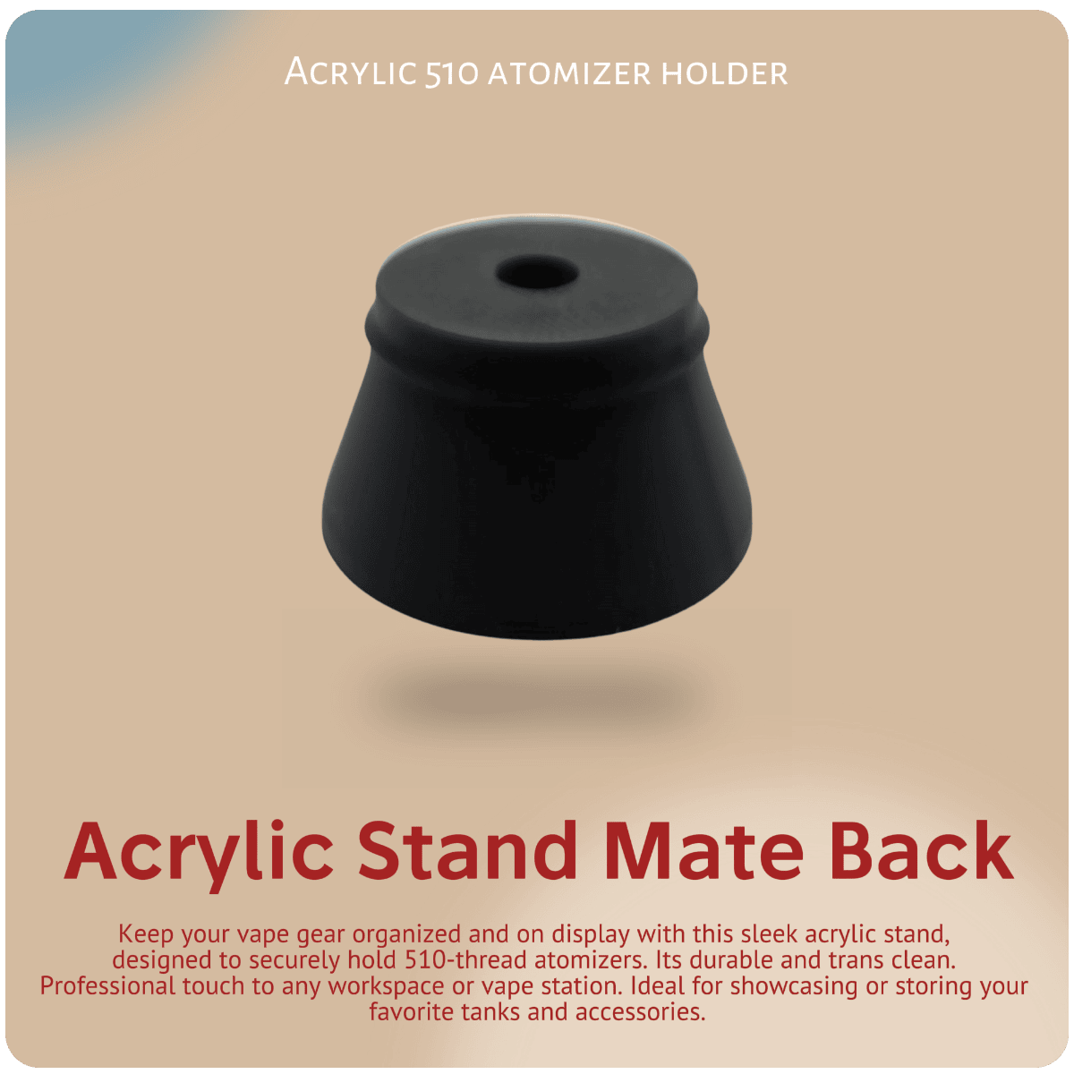 Acrylic 510 Atomizer Stand Base Mate Black Mate Black